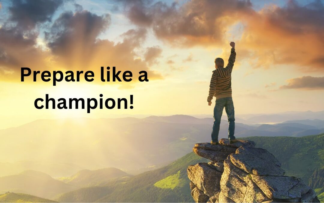 Prepare Like a Champion